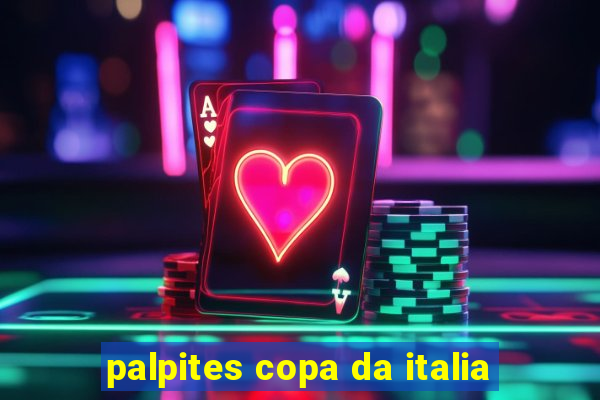 palpites copa da italia